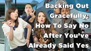 How To Back Out Gracefully [upl. by Hahseram]