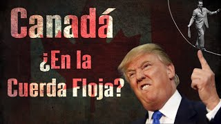 Impacto de TRUMP en CANADÁ ¿Hará la Vida MÁS CARA [upl. by Moguel]