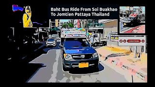 Baht Bus Ride From Soi Buakhao To Jomtien Thailand 3 [upl. by Eveline324]