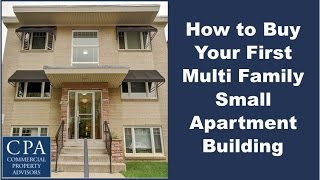 How to Buy Your First Multifamily Small Apartment Building [upl. by Norrahc]