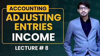 8 Adjusting Entries of Income  Unearned and Income Adjusting Entries  Adjusting Entries [upl. by Taryne]