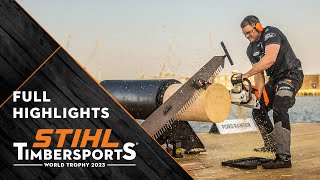 Full highlights  STIHL TIMBERSPORTS® World Trophy 2023 in Rotterdam [upl. by Dacia266]