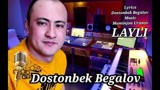 Lyrics Dostonbek Begalov Music Muminjon Urunov new song Layli 2024 [upl. by Itisahc]