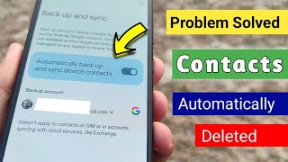 Phone Contacts Deleted Automatically Problem Solved  How to Backup Contacts Automatically [upl. by Noelani813]