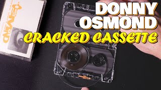 Donny Osmond Cracked Cassette [upl. by Scottie]