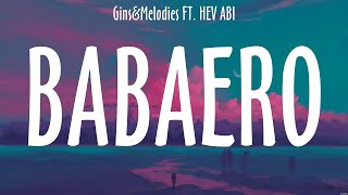 Babaero  GinsampMelodies FT HEV ABI Lyrics  Gusto  Zack Tabudlo feat AL James [upl. by Emmerich]