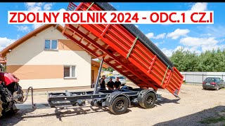 ZDOLNY ROLNIK 2024 odc1 cz1  ZBUDOWALI PRZYCZEPĘ TANDEM 22T [upl. by Hillary]