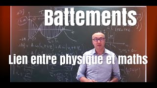 MPSIPCSI  Battements en physique Lien entre physique en maths [upl. by Vina776]