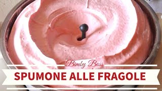 Spumone alle Fragole  Bimby TM6  TM5 TM31  Thermomix [upl. by Lichtenfeld]