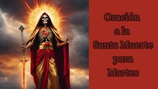 Oración del Martes a la Santa Muerte [upl. by Liddle]