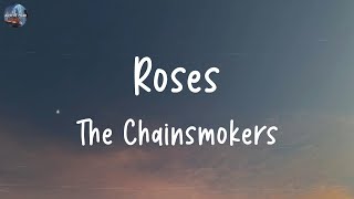 The Chainsmokers  Roses Lyrics  King Sis Revel Day MIX LYRICS [upl. by Erimahs]