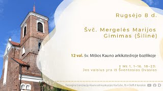 Rugsėjo 8 d Švč Mergelės Marijos Gimimas ŠILINĖS [upl. by Happ]