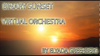 Binary Sunset  Virtual Orchestra try By Elyada Greenberg [upl. by Ertsevlis]