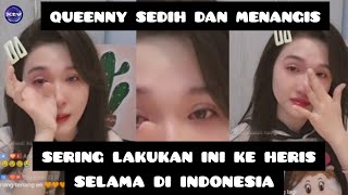 QUEENNY SEDIH DAN MENANGIS SERING LAKUKAN INI KE HERIS SELAMA DI INDONESIA [upl. by Yrian941]