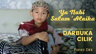 YA NABI SALAM ALAIKA COVER  DARBUKA CILIK  FAREZ DKK [upl. by Nostaw217]