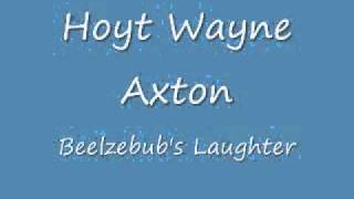 Hoyt Wayne AxtonBeelzebubs Laughterwmv [upl. by Atazroglam]