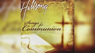 Hillsong ‎– Songs For Communion 14 Songs Of Intimate Worship [upl. by Anstice]