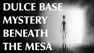 Dulce Base  Part One  Mystery Beneath the Mesa [upl. by Hsirrap]