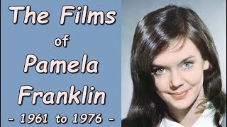 The Films of Pamela Franklin  1961 to 1976 [upl. by Ah679]