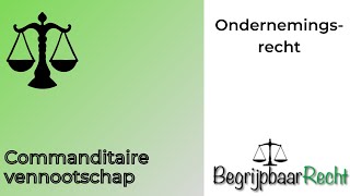 Ondernemingsrecht commanditaire vennootschap [upl. by Lilith]