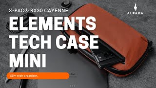 ALPAKA Elements Tech Case Mini Eco RX30 Edition [upl. by Adnuhsal]