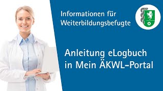 Info für Weiterbildungsbefugte Anleitung eLogbuch [upl. by Tnek]