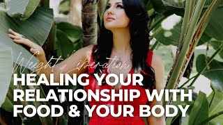 Weight Liberation  Healing Your Relationship with Food amp Your Body [upl. by Winou]