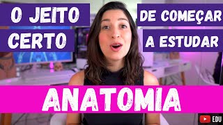 Por onde começar a estudar ANATOMIA Passo a passo para aprender do jeito certo [upl. by Tjaden]