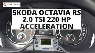 Skoda Octavia RS 20 TSI 220 hp  acceleration 0100 kmh [upl. by Euqcaj840]