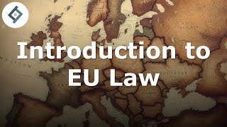 Introduction to EU Law [upl. by Tirrej806]