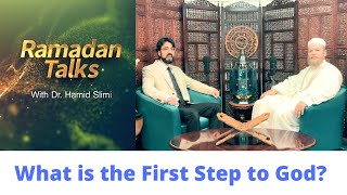 Ramadan Talks 2 What is the First Step to God [upl. by Dhaf]