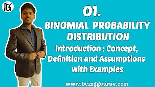 BINOMIAL PROBABILITY DISTRIBUTION  Introduction  Concept Definition and Assumptions with Examples [upl. by Bradski307]