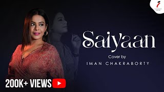 Saiyaan  Hindi Cover  Iman Chakraborty  kailashkher [upl. by Ahseenal]