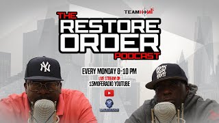 RESTORE ORDER PODCAST BAGS amp BODIES quotPOWER MOVESquot ANNOUNCEMENTS ampquotK VS Qquot PREDICTIONS EPISODE 231 [upl. by Hollerman]