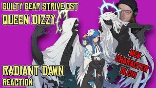 NEW DLC HAS ENTERED THE ARENA  Guilty Gear Strive OST Radiant Dawn  Queen Dizzy Theme REACTION [upl. by Herrmann]