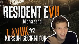 LAVUK KURŞUN GEÇİRMİYOR  RESIDENT EVIL 7  BIOHAZARD  2 [upl. by Shreeves]