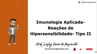 Imunologia Aplicada Reação de Hipersensibilidade do Tipo 2 [upl. by Miltie]