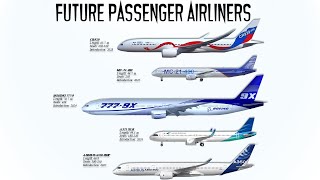 The 10 Future Passenger Airliners you need to know [upl. by Acim]