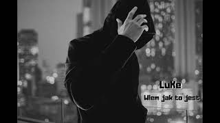 LuKe  Wiem jak to jest prod SkinnyT [upl. by Yetti]