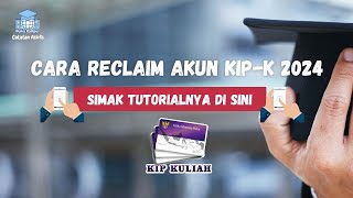 TUTORIAL CARA RECLAIM AKUN KIP KULIAH 2024✅ [upl. by Conrade83]