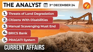 Current Affairs Today The Analyst 3 December 2024  Newspaper Analysis  Vajiram And Ravi [upl. by Jovitah282]