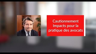 Ordonnance portant réforme des sûretés  Principaux impacts pour la pratique des avocats [upl. by Refinnej]