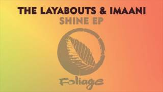 The Layabouts amp Imaani – Shine The Layabouts Vocal Mix [upl. by Wolfie380]