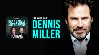 Dennis Miller  Full Episode  Fly on the Wall with Dana Carvey and David Spade [upl. by Polivy]