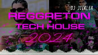 El Mejor Mix de Reggaeton y 🅃🄴🄲🄷 🄷🄾🅄🅂🄴 de Febrero 2024 💥🎶Mixed by DJ Jickler [upl. by Benedicto]