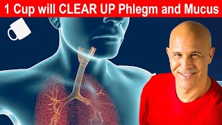 1 Cup will CLEAR UP Mucus amp Phlegm in Sinus Chest and Lungs  Dr Alan Mandell DC [upl. by Whang]