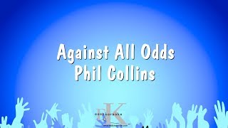 Against All Odds  Phil Collins Karaoke Version [upl. by Isadora773]