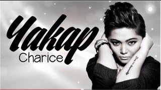 YAKAP  CHARICE  HD Lyric Video [upl. by Annmaria]