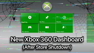 New Xbox 360 Dashboard After Store Shutdown [upl. by Anne-Corinne]