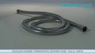 TRADING DEPOT Aqualisa Chrome Thermostatic Shower Hose Part no 164516 [upl. by Dewar]